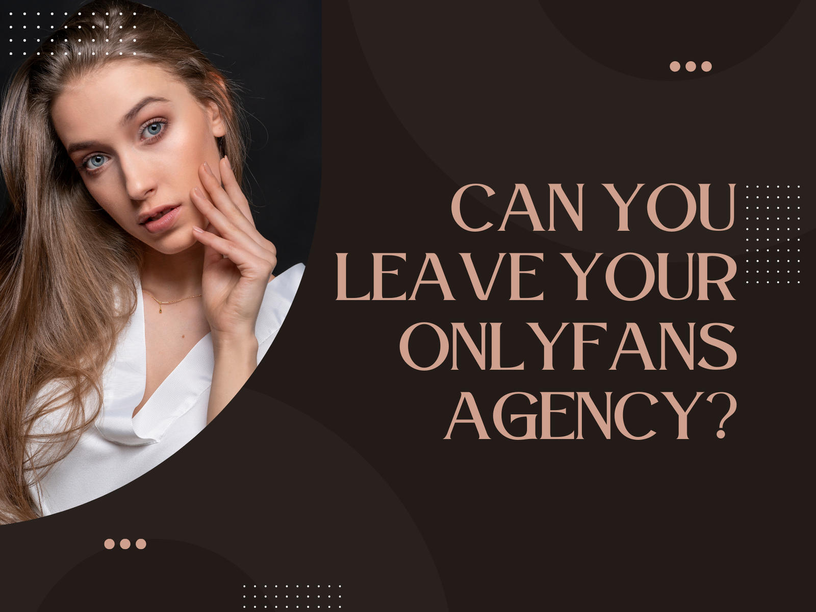 Can You Leave Your OnlyFans Agency?