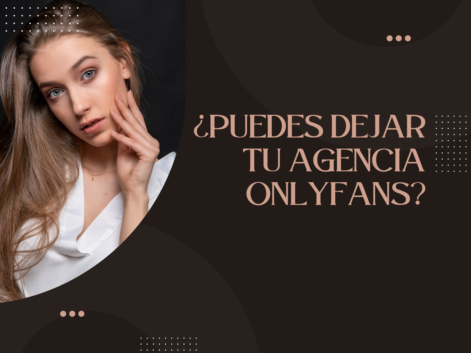 ¿Puedes dejar tu agencia OnlyFans?