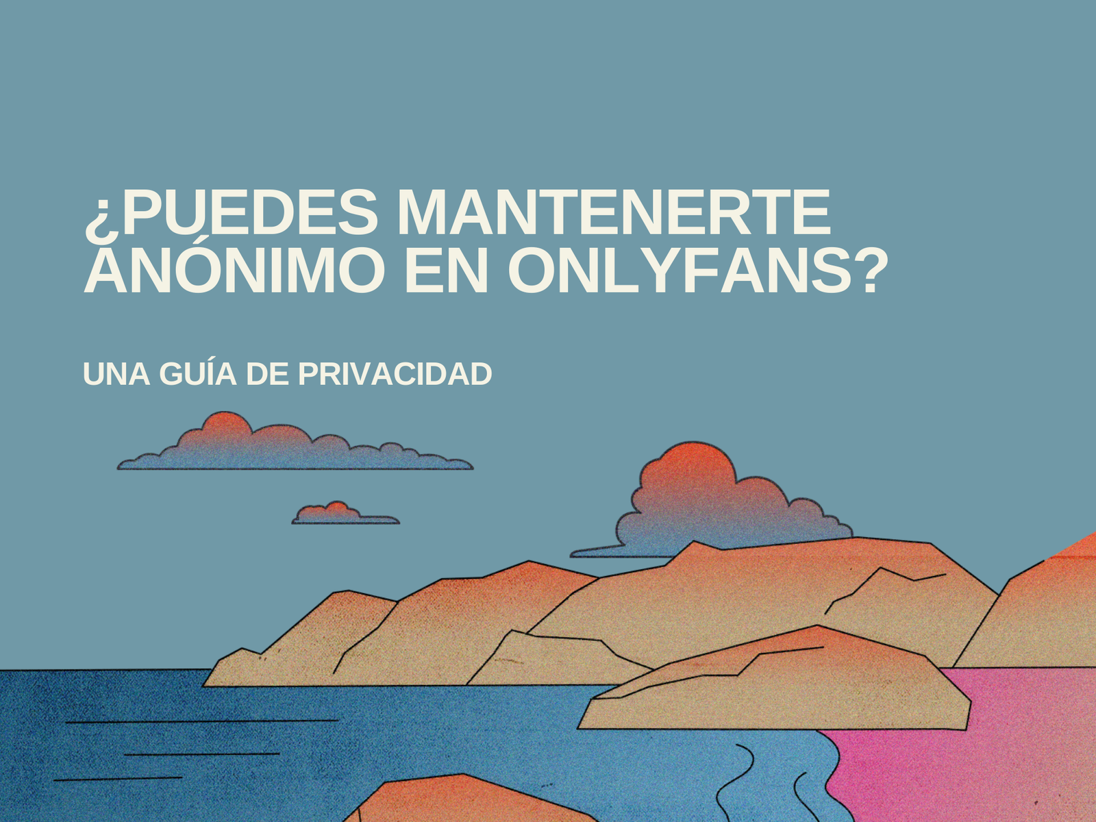 ¿Puedes mantenerte anónimo en OnlyFans? Una guía de privacidad