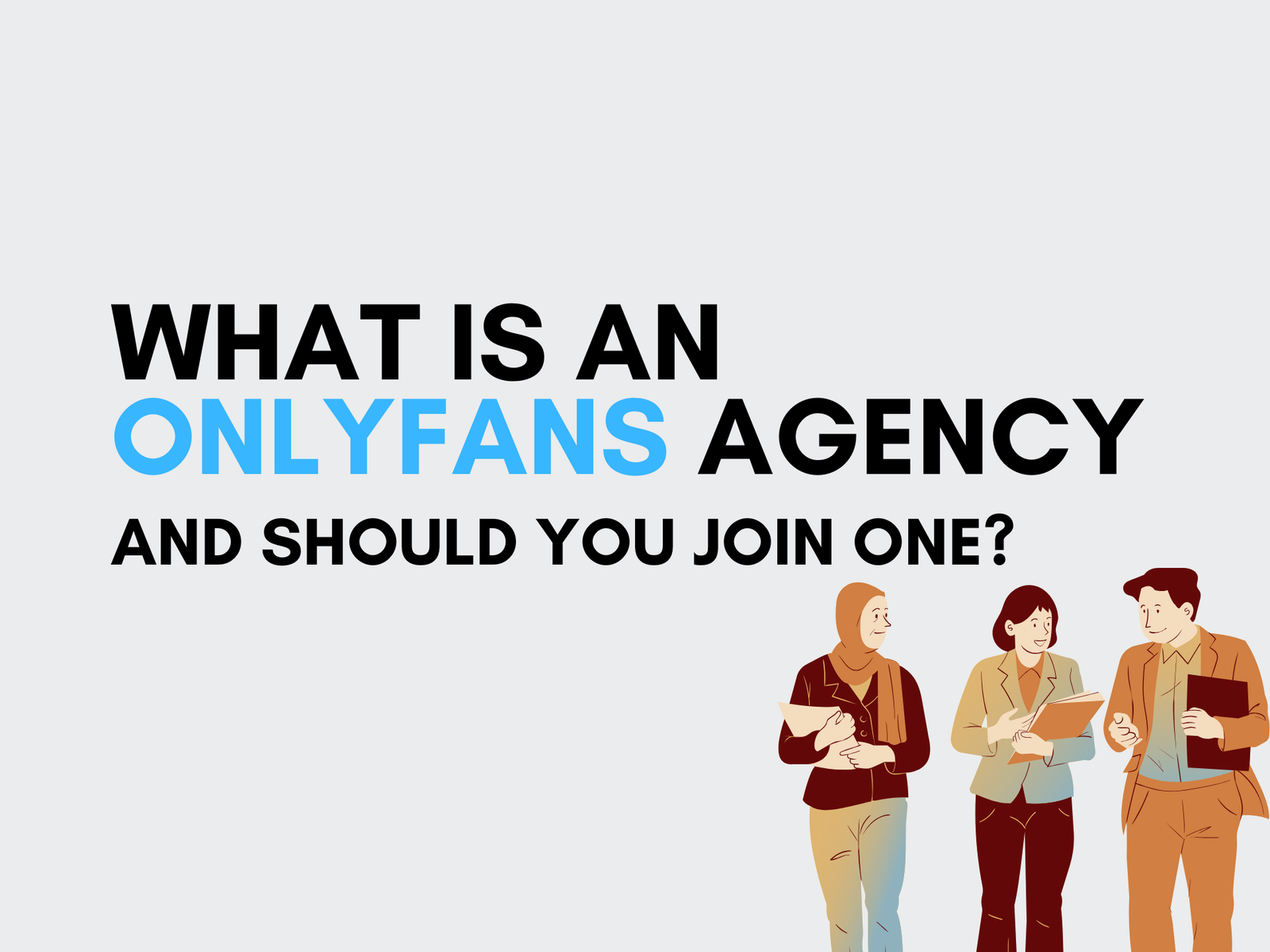 What is an OnlyFans Agency, and Should You Join One?